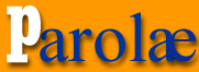 Descrizione: C:\Users\IScala\Desktop\PAROLAE_201110\online\images\logo_parole_2004.gif